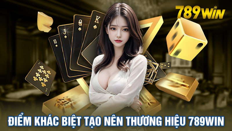 Khám phá những điểm khác biệt tạo nên thương hiệu 789win