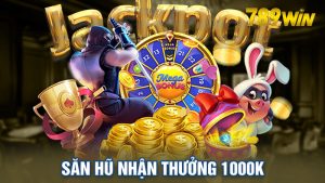 Săn Hũ Nhận Thưởng 1000K | Ưu Đãi Độc Quyền Từ 789Win