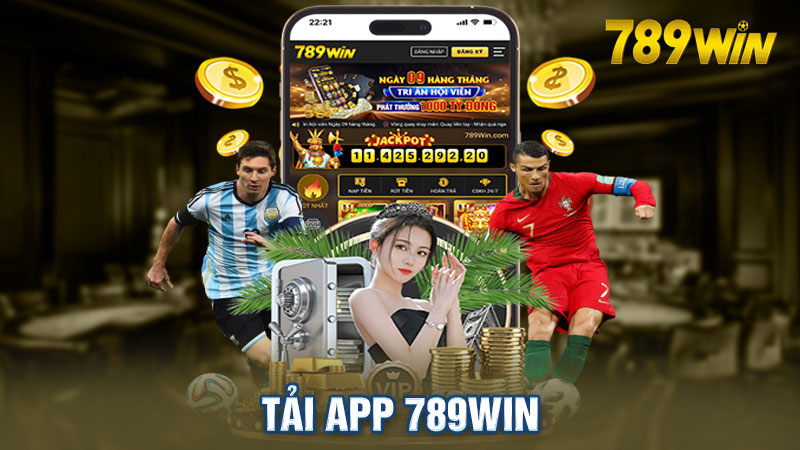 Tải App 789Win | Cách Thực Hiện Trên Điện Thoại Cực Đơn Giản